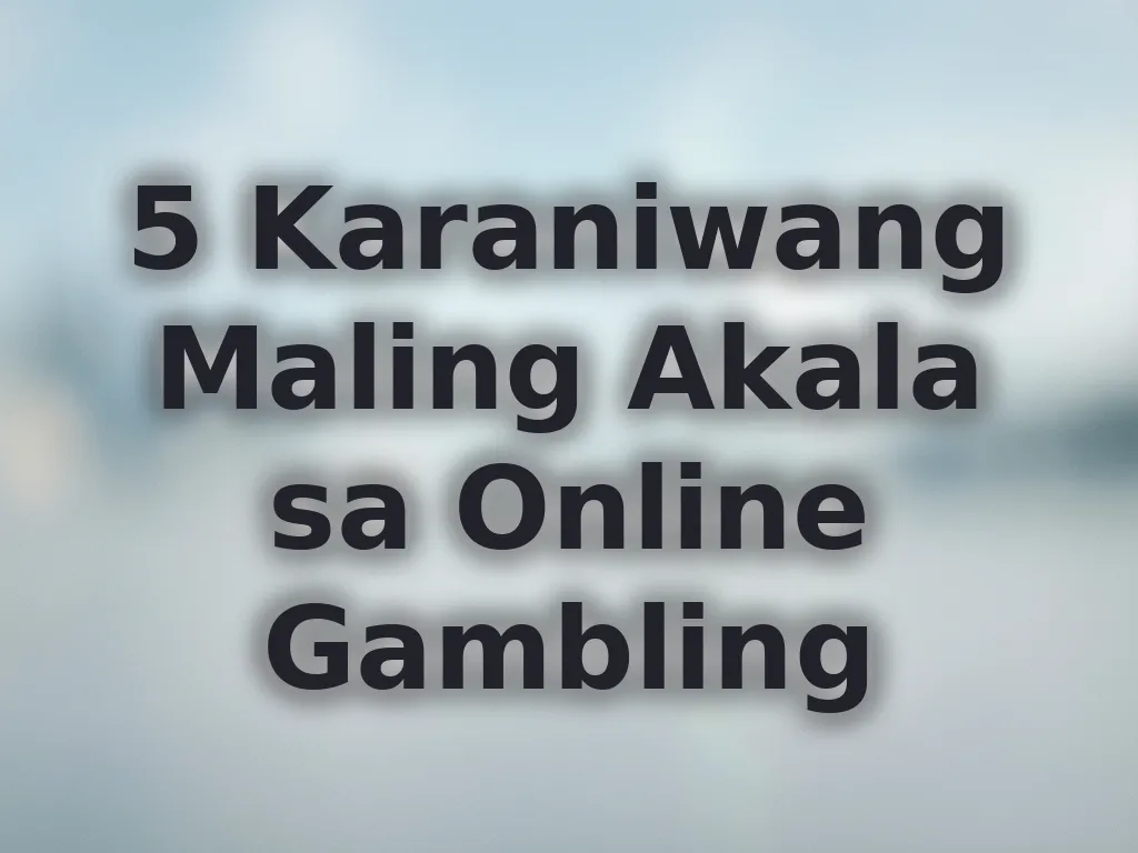 Mga myths sa gambling